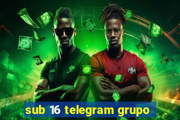 sub 16 telegram grupo